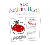 A to Z Activity Book: Reading and Writing Fun for Kids!
