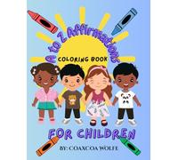 A to Z Affirmations for Children: Coloring Book