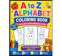 A to Z Alphabet Coloring Book: Learn Letters with Fun Worksheets for Kids