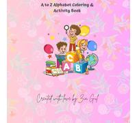 A to Z Alphabet Colouring & Activity Book: Fun Tracing, Learning & Creativity for Young Explorers