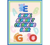 A to Z Animal Alphabet Colouring Book for Kids: ABC Animal Fun: Colour, Learn & Trace