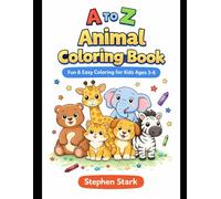 A to Z Animal Coloring Book for Kids Ages 3-6: Easy Cute Animals Coloring Pages | Fun Alphabet Learning | Toddler & Preschool Activity Book for Boys and Girls
