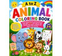 A to Z Animal Coloring Book: Fun Alphabet Animals for Kids | Easy & Cute Coloring Pages to Learn ABCs, Build Creativity & Fine Motor Skills
