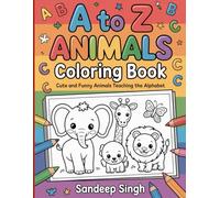 A to Z Animals Coloring Book: Cute and Funny Animals Teaching the Alphabet