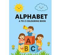 A to Z Animals Coloring Book for Kids: Learn the Alphabet with Fun Animal Pictures