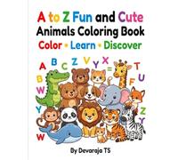 A to Z ANIMALS COLORING BOOKS: LEARN- COLOR- DISCOVER