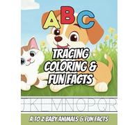 A to Z Baby Animal Tracing and Fun Facts: A to Z Tracing, Coloring, Fun Facts