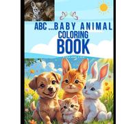 A to Z Baby Animals Coloring Book for Kids Ages 3-6: Fun Alphabet Learning and Coloring for Toddlers and Preschoolers