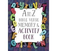 A to Z Bible Verse Memory & Activity Book: A fun and easy way to memorize scripture through coloring, word searches, and more. Perfect for all ages!