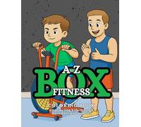 A to Z Box Fitness Coloring Book: Empowering Kids Through Movement and Mindset