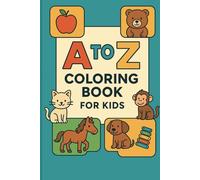 A to Z Coloring book for kids/Toddlers: a z alphabet coloring page animal, fruits...etc., learning, fun, kid, toddler,