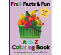 A to Z Coloring Book:: Fruit Facts and Fun with Bonus Recipes