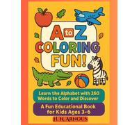 A to Z Coloring Fun!: Learn the Alphabet with 260 Words to Color and Discover - A Fun Educational Book for Kids Ages 3-6