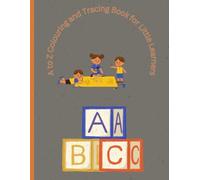A to Z Colouring and Tracing Book for Little Learners