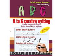A to Z cursive writing: cursive handwriting workbook - Tracing and practice English letters a-z and A-Z for beginners