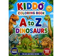 A to Z Dinosaurs Coloring Book: A Fun Alphabet Dinosaur Coloring Adventure for Kids Ages 3-8 | Learn Dinosaur Names from A to Z with Easy and Cute Coloring Pages