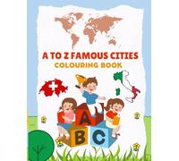 A to Z Famous Cities Coloring Book: Learn and Color 26 World-Famous Cities - One for Every Letter of the Alphabet!