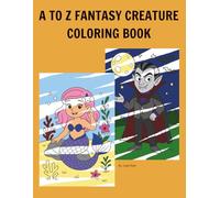 A to Z Fantasy Creature Coloring Book