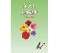 A to Z FLOWERS Coloring Book for kids