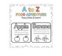 A to Z Food Adventure - Trace, Color, & Learn