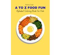 A to Z Food Fun: Alphabet Coloring Book for Kids