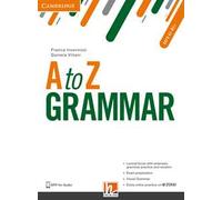 A to Z grammar. Student’s book. Per le Scuole superiori. Con espansione online