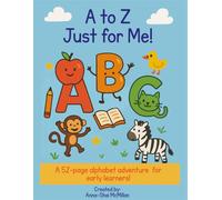 A to Z, Just for Me!: Children's Workbook