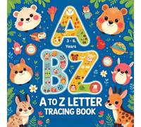 A to Z Letter tracing book for kids 3 -6 years: Alphabet Tracing with Animals & Birds - A Fun A-Z Writing Book for Kids