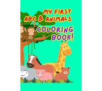 A to Z My First ABC Animals Coloring Book - Alphabet for Boys and Girls: Coloring Book for Toddlers and Preschool Kids