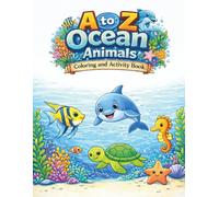 A to Z Ocean Animals: Coloring and Activity Book