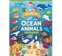 A to Z ocean animals: Coloring book for kids