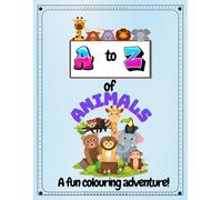 A to Z of Animals A Fun Colouring Adventure