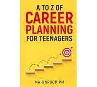 A to Z of Career Planning for Teenagers