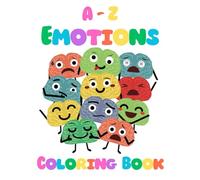 A to Z of Emotions: A Colorful Journey Through Feelings: Coloring Book of Emotions