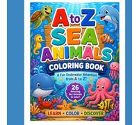 A TO Z SEA ANIMALS Coloring Book: LITTLE LEARNERS