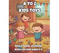 A to Z Toys Coloring & Tracing Book: Fun & Educational ABC Activity Series for Kids Ages 4-8 - Learn Letters, Toys, and Facts!