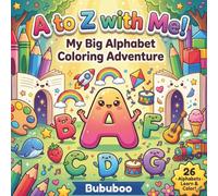 A to Z with Me: My Big Alphabet Coloring Adventure - A book for toddlers