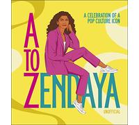 A to Zendaya : A Celebration of a Pop Culture Icon