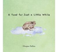 A Toad for Just a Little While