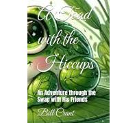 A Toad with the Hiccups: An Adventure through the Swap wit