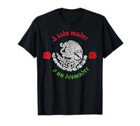 A Toda Madre O Un Desmadre Latino Chicano Mexicans Hispanic Maglietta