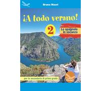 ¡A todo verano! Lo spagnolo in vacanza. Per la Scuola media. Ediz. per la scuola (Vol. 2)