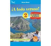 ¡A todo verano! Lo spagnolo in vacanza. Per la Scuola media. Ediz. per la scuola (Vol. 2)