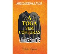 A Toga sem costura: A verdade escondida