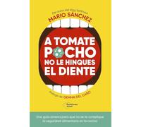 A tomate pocho no le hinques el diente