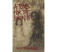 A Tomb For The Broken
