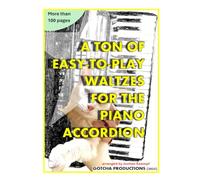 A Ton of Easy-To-Play Waltzes for the Piano Accordion