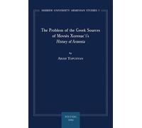 A. Topchyan The Problem of the Greek Sources of Movses Xorenac'i's (Tascabile)