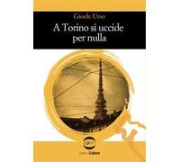 A Torino si uccide per nulla