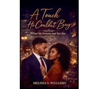 A Touch He Couldn't Buy *When his fortune met her fire*